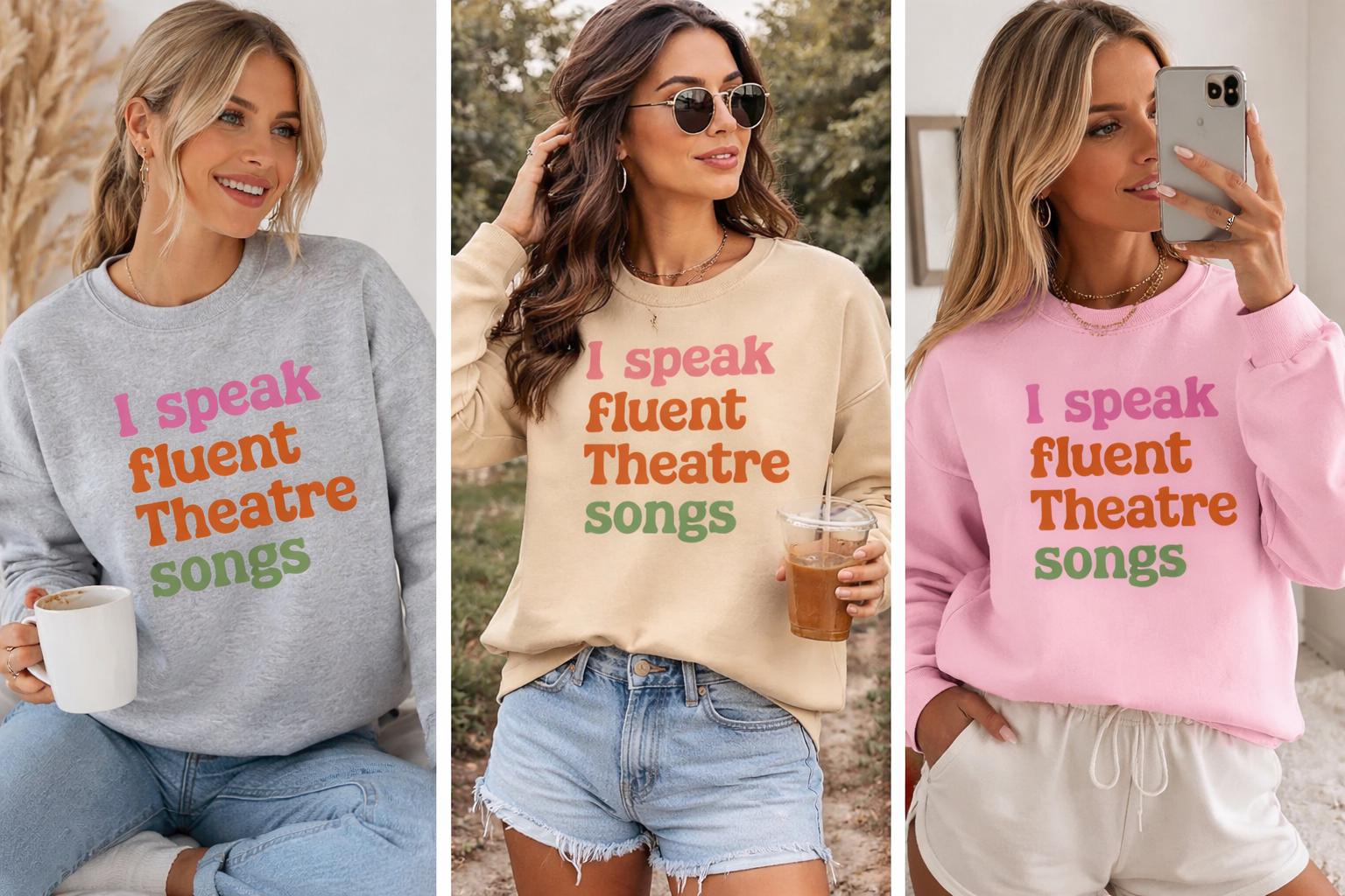 Fluent in Theatre Songs Sweatshirt, Musical Theatre Gift, Broadway Lover Jumper, Theatre Lover Sweater Sand