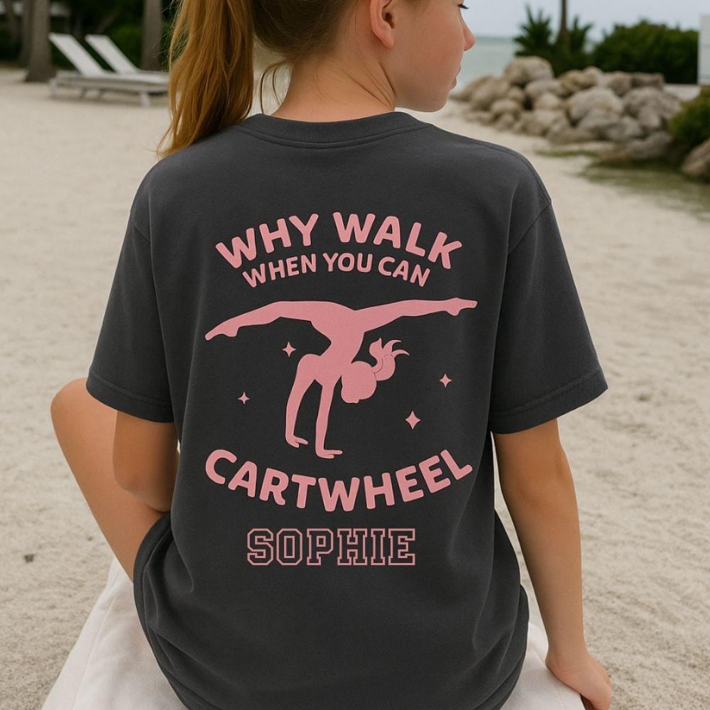 Personalised Why Walk When You Can Cartwheel Gymastics Kids T-Shirt