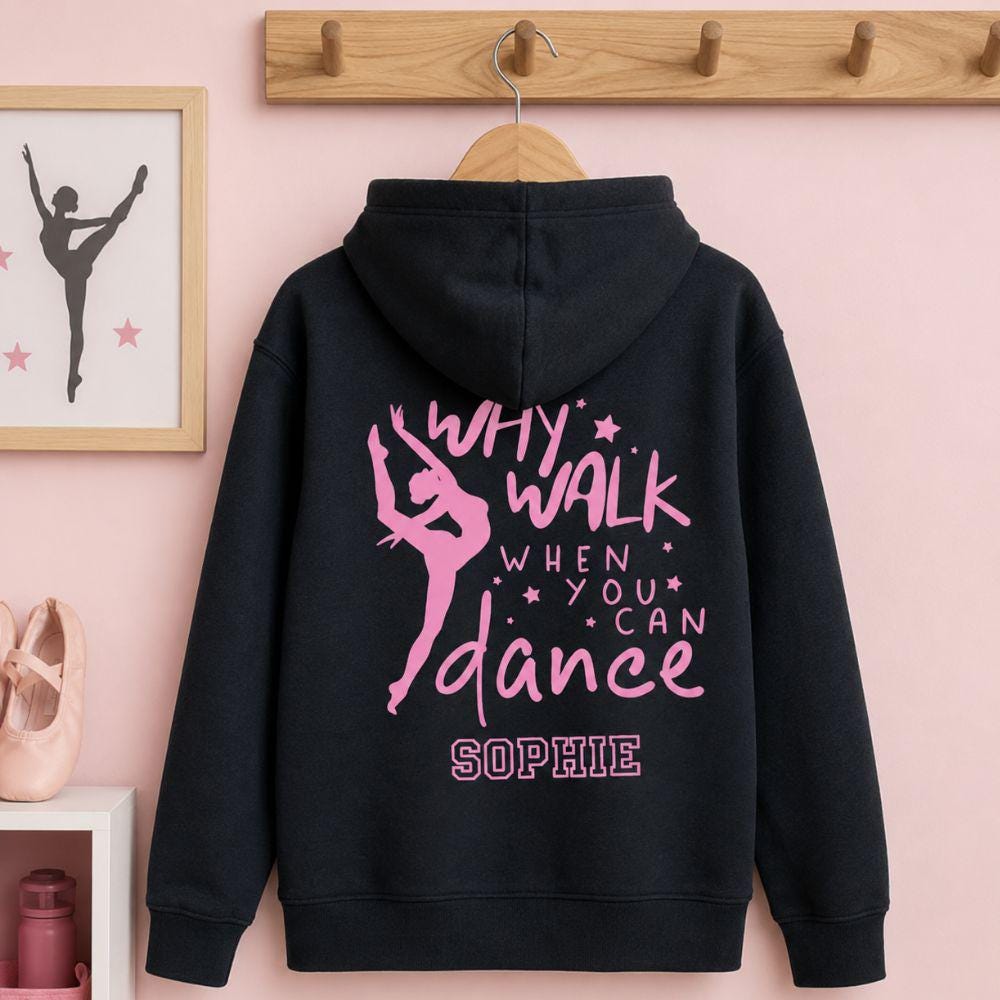 Why Walk When You Can Dance Kids Hoodie Charcoal, Dance Class, Show Uniform